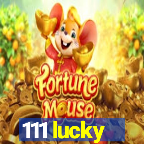 111 lucky